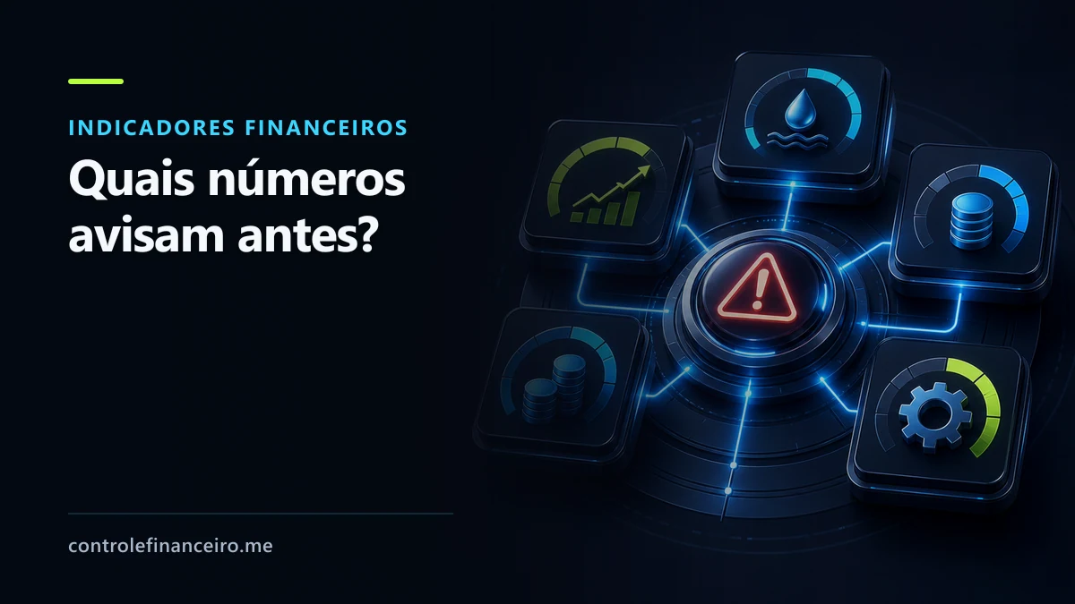Capa sobre indicadores financeiros com a chamada "Quais números avisam antes?" e módulos de desempenho