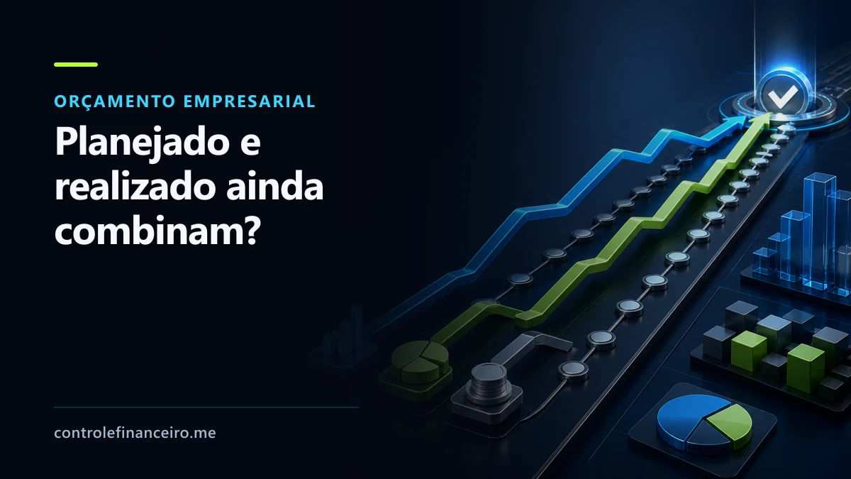 Capa sobre orçamento empresarial com a chamada "Planejado e realizado ainda combinam?" e caminhos comparativos