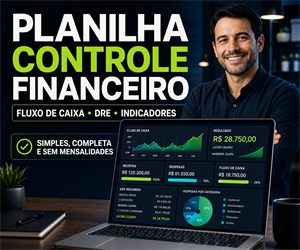 Planilha de Controle Financeiro com fluxo de caixa, DRE e indicadores